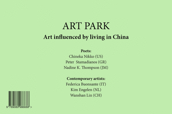 Kim Engelen, Art-Park—Intimate Gatherings, 3 Poets and 3 Contemporary artists on living in China, Backcover, 2019