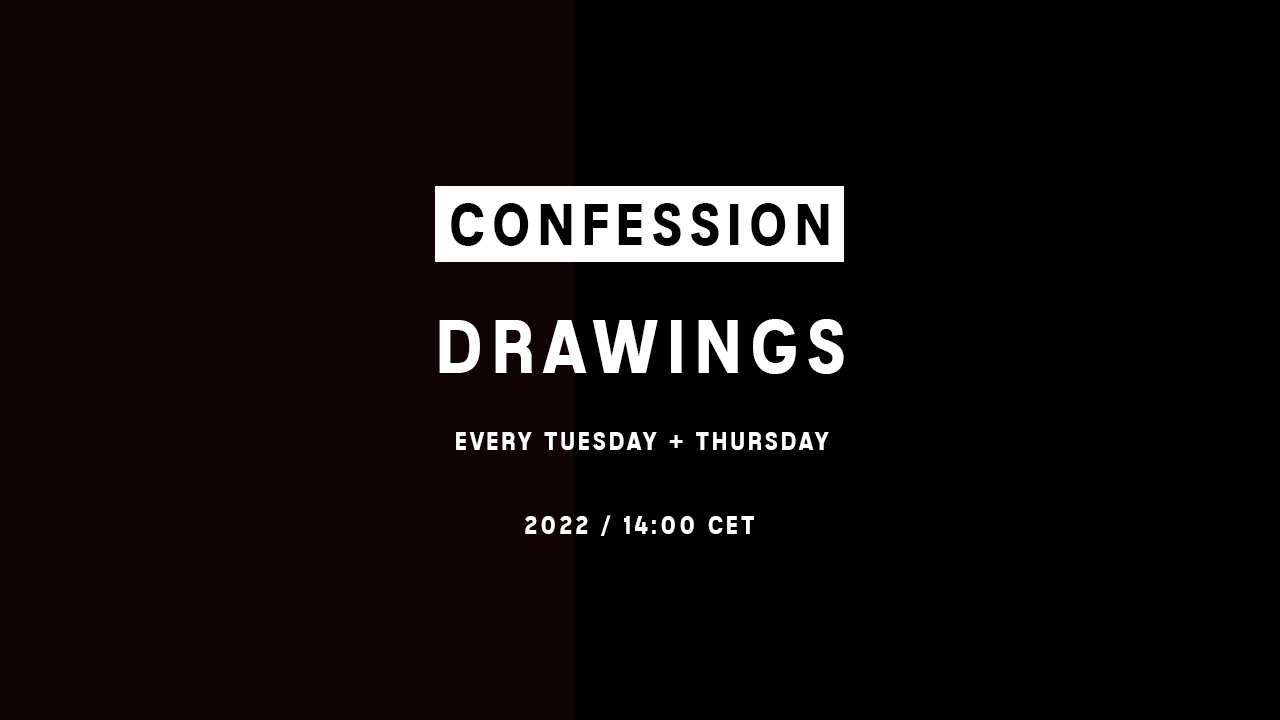 Art by Kim-Engelen, Confession Drawings, Live Stream every Tuesday and Thursday in 2022